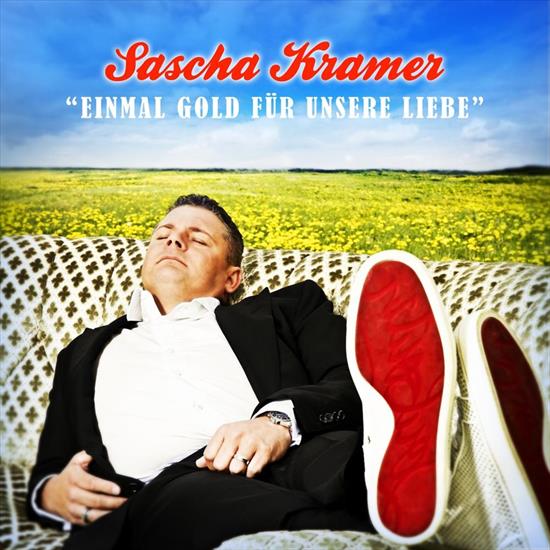 2011 - Sascha Kramer - Einmal Gold Fr Unsere Liebe 320 - Front.jpg