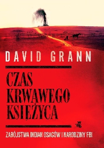 aarek68 Grann David - Czas krwawego księżyca - Czas krwawego księżyca.jpg