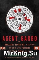 Wydawnictwa milit... - Agent Garbo. The Brilliant, Eccentric Secret Agent Who Tricked Hitler and Saved D-Day.jpeg