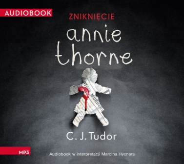 Zniknięcie Annie Thorne C. J. Tudor - Zniknięcie Annie Thorne.jpg