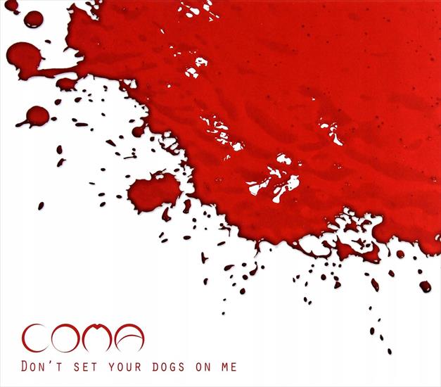 Coma  Piotr Rogucki - Coma - Dont Set Your Dogs On Me 2013.jpg