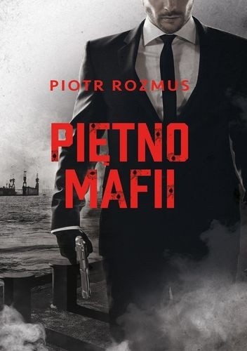 Piętno mafii czyta Piotr Grabowski - Rozmus Piotr - Piętno mafii czyta Piotr Grabowski.jpg