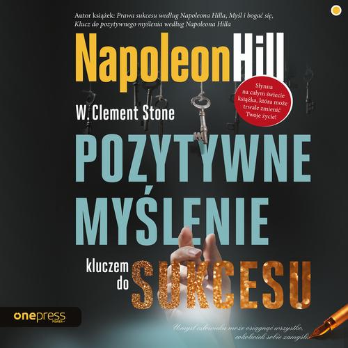 N. Hill, W.C. Stone - Pozytywne myślenie kluczem do sukcesu - cover.jpg